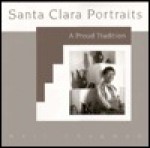 Santa Clara Portraits: A Proud Tradition - Neil Chapman