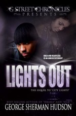 Lights Out (G Street Chronicles Presents The Lights Series) - George Sherman Hudson