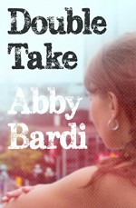 Double Take - Abby Bardi