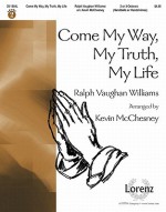 Come My Way, My Truth, My Life - Kevin McChesney, Ralph Vaughan Williams