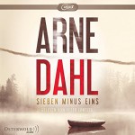 Sieben minus eins: 2 CDs (Berger & Blom, Band 1) - Arne Dahl, Peter Lontzek, Kerstin Schöps