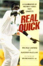 Real Quick: Celebration of the West Indies Pace Quartets - Viv Richards, Michele Savidge, Alastair McLellan