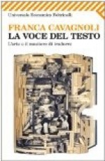 La voce del testo. L'arte e il mestiere di tradurre - Franca Cavagnoli