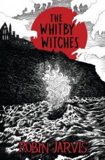 The Whitby Witches (Egmont Modern Classics) - Robin Jarvis