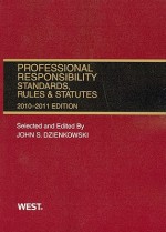 Professional Responsibility, Standards, Rules & Statutes - John Dzienkowski