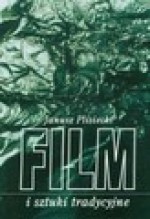 Film i sztuki tradycyjne - Janusz Plisiecki