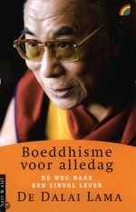 Boeddhisme voor alledag: de weg naar een zinvol leven - Dalai Lama XIV, Jeffrey Hopkins, Jacqueline Moonen