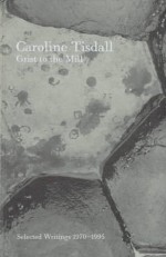 Grist to the Mill: Selected Writings, 1970-1995 - Caroline Tisdall