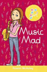 Go Girl: Music Mad (Go Girl (Hardie Grant)) - Rowan McAuley, Aki Fukuoka