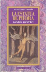 La estatua de piedra - Louise Cooper, Ana Calderón