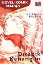 Mata Elang - Dicabik Kenangan (Novel Komik Remaja) - Gola Gong, Himawan