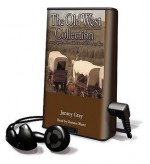 The Old West Collection: Amazing Legends and Incredible Tales of the American West - Jimmy Gray, Donnie Blanz