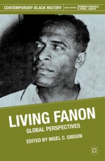 Living Fanon: Global Perspectives - Nigel C. Gibson