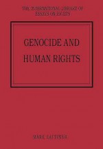 Genocide And Human Rights (International Library of Essays on Rights) (International Library of Essays on Rights) - Tom D. Campbell