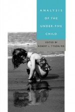 Analysis of the Under-Five Child - Robert L. Tyson