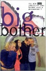 Big Bother: Why Did That Reality TV Show Become Such a Phenomenon? - Toni Johnson-Woods