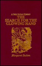 Search for the Glowing Hand - Margaret Sutton