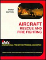 Aircraft Rescue and Fire Fighting - International Fire Service Training Asso