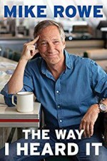 The Way I Heard It - Mike Rowe