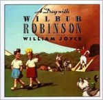 A Day with Wilbur Robinson - William Joyce