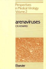 Arenaviruses - Arie J. Zuckerman, C.R. Howard