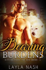 Bearing Burdens - Layla Nash