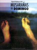 Musaranas de Domingo (Spanish Edition) - Edgardo Rodriguez Julia, Benjamin Torres Caballero