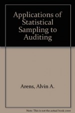 Applications of Statistical Sampling to Auditing - Alvin A. Arens