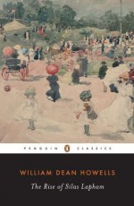 The Rise of Silas Lapham (Penguin Classics) - William Dean Howells, Kermit Vanderbilt