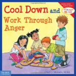 Cool Down and Work Through Anger - Cheri J. Meiners