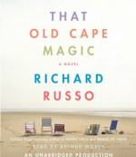 That Old Cape Magic - Richard Russo