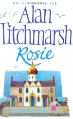 Rosie - Alan Titchmarsh