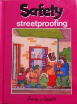 Streetproofing (Growing Up Safe / Safety Series) - Sue Wilkinson