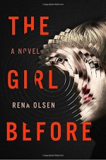 The Girl Before - Rena Olsen