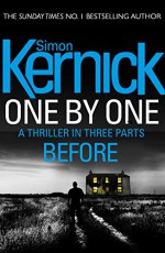 One By One: Before: (Part One) - Simon Kernick