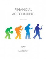 Financial Accounting (2nd Edition) - Robert S. Kemp, Jeffrey Waybright