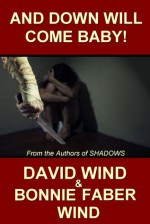 And Down Will Come Baby - David Wind