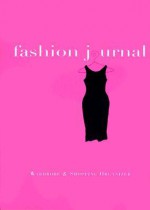 Fashion Journal: Wardrobe and Shopping Organizer - Janet Horowitz, Kathy Faggella