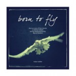 Born To Fly - Robyn Walker