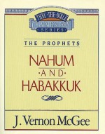 Thru the Bible Vol. 30: The Prophets (Nahum/Habakkuk): The Prophets (Nahum/Habakkuk) - Vernon Vernon McGee