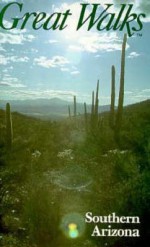 Great Walks of Southern Arizona - Robert Gilmore