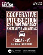 Cooperative Intersection Collision Avoidance System for Violations (Cicas-V) - Database Structure - Raman Sampath, Jonathan Koopmann, Wassim G Najm