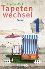 Tapetenwechsel 1: Serial Teil 1 (German Edition) - Kirsten Rick