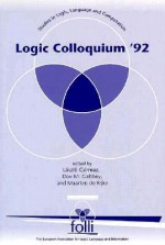 Logic Colloquium '92 - Lazlo Csirmaz, Laszlo Czirmaz, Dov M. Gabbay, Lazlo Csirmaz