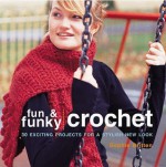 Fun and Funky Crochet - Sophie Britten