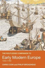 The Routledge Companion to Early Modern Europe, 1453–1763 - Chris Cook