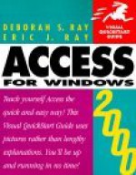 Access 2000 For Windows - Deborah S. Ray, Eric J. Ray