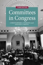 Committees In Congress - Christopher J. Deering, Steven S. Smith