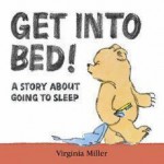 Get into Bed! - Virginia Miller