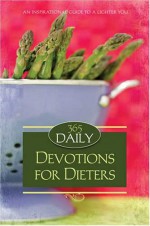 365 Daily Devotions For Dieters - Dan R. Dick